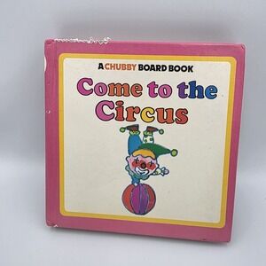 Come to the Circus ~A Chubby Board‎ Book Vintage 1980 By Simon & Schuster *READ*